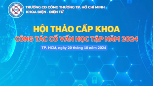 Hội thảo khoa học cấp khoa “Công tác cố vấn học tập năm 2024”