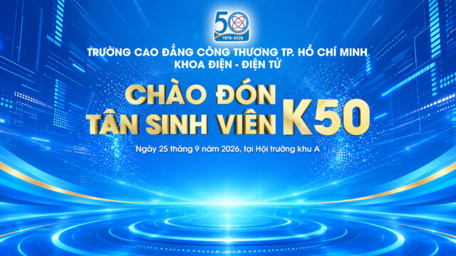 CHÀO ĐÓN TÂN SINH VIÊN K50 – MỘT KHỞI ĐẦU ĐÁNG NHỚ